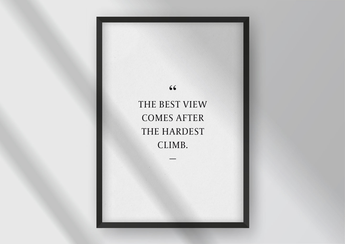 Hochwertiger Kunstdruck von und für Abenteurer mit dem Zitat "The best view comes after the hardest climb".