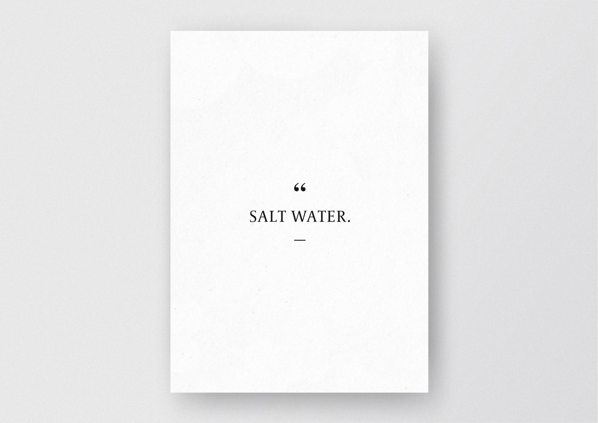 Hochwertiger Kunstdruck von und für Abenteurer mit dem Zitat "Salz water". Ein Hoch auf das Leben.