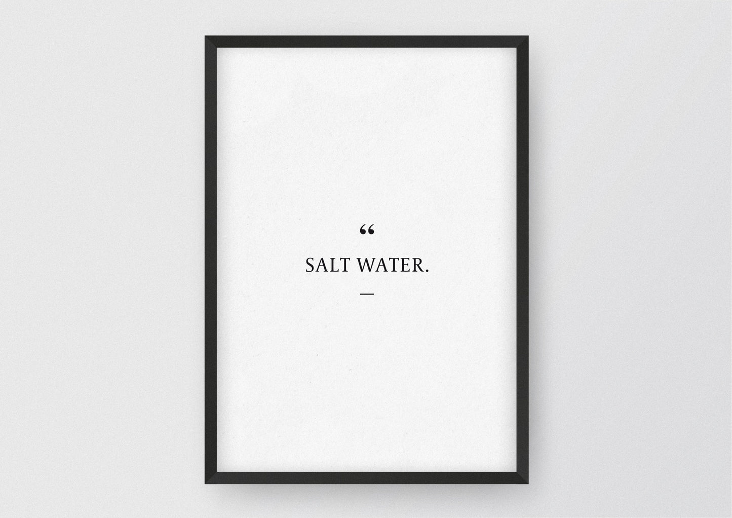 Hochwertiger Kunstdruck von und für Abenteurer mit dem Zitat "Salz water". Ein Hoch auf das Leben.