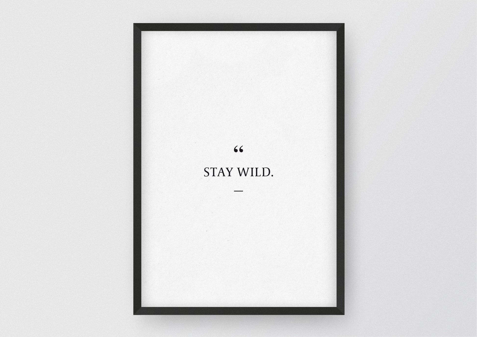 Hochwertiger Kunstdruck von und für Abenteurer mit dem Zitat "Stay wild".