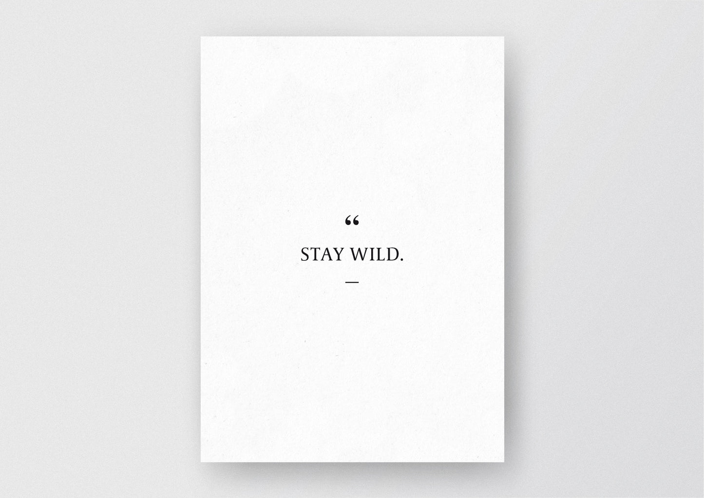 Hochwertiger Kunstdruck von und für Abenteurer mit dem Zitat "Stay wild".